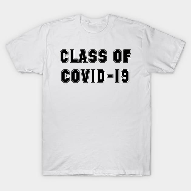 Class of COVID-19 T-Shirt by Rich McRae